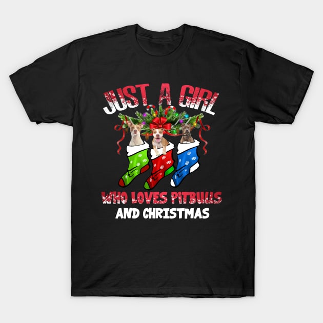 Just A Girl Who Loves Pitbull And Christmas T-Shirt by Komlin